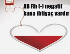 AB Rh (-) Negatif kana ihtiyaç vardır